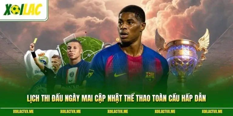 Lịch Thi Đấu Ngày Mai Cập Nhật Thể Thao Toàn Cầu Hấp Dẫn